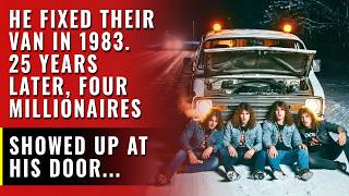 He Fixed Their Van In 1983 And Never Saw Them Again 25 Years Later Four Millionaires Show Up