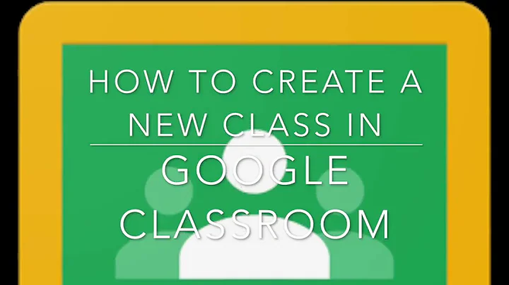 How to Create a New Class in Google Classroom