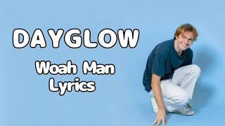 Woah Man by Dayglow (Lyrics)