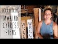 WORK WITH ME • making cypress signs
