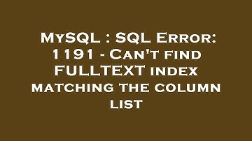 MySQL : SQL Error: 1191 - Can