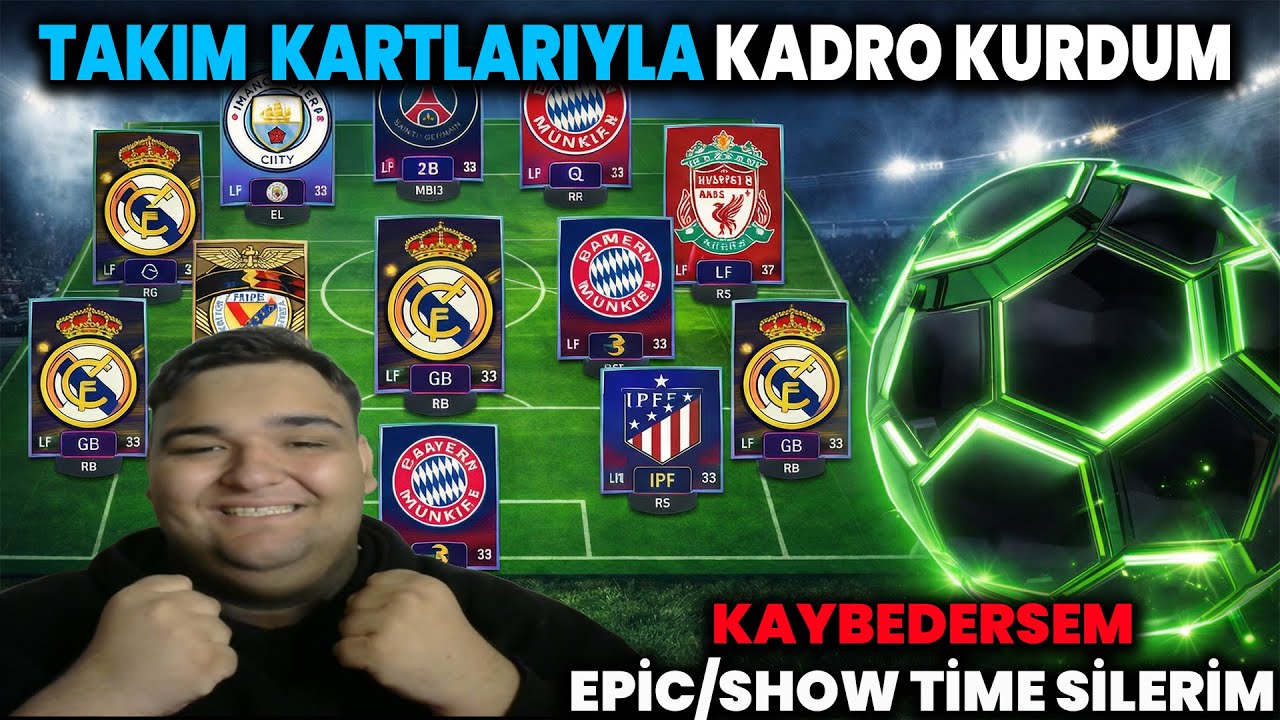 TAKIM KARTLARIYLA KADRO KURDUM!!!! KAYBEDERSEM 3 EPİC/SHOW TİME SİLERİM!!🔥🫢