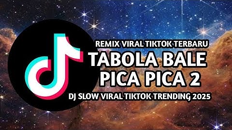 DJ REMIX TABOLA BALE X PICA PICA 2 TRANDING VIRAL TIKTOK 2025