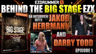 EZDrummer 3 Big Stage EZX Interview - Behind the Big Stage with Jakob Herrmann and Darby Todd Ep. #1