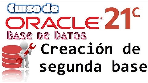 Oracle Base de Datos 21c desde cero para principiantes | CREACION SEGUNDA BASE DE DATOS  (video 15)