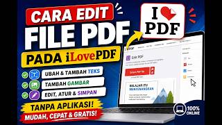 Cara Edit File PDF dengan Mudah di iLovePDF Ubah, Tambah Teks, dan Atur PDF Tanpa Aplikasi