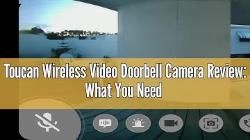 Toucan Wireless Video Doorbell Camera Review: What You Need to Know