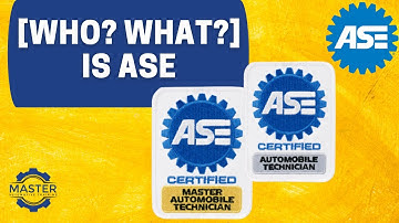 (WHAT IS ASE?) ASE CERTIFICATION FOR AUTOMOTIVE TECHNICIANS