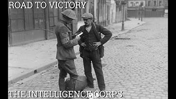 The Road to Victory- The Intelligence Corps