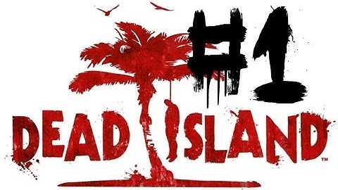 Dead Island: Walkthrough - Part 1 - Zombie Island Resort! (Chapter 1: Rise and Shine)