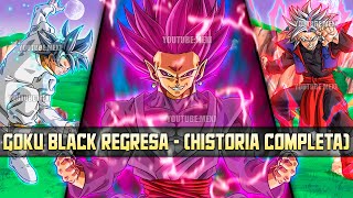 EL MONSTRUOSO REGRESO de Goku Black | (HISTORIA COMPLETA)