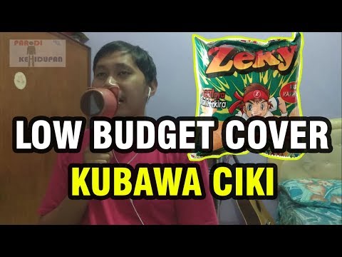 LOW BUDGET COVER - KUBAWA CIKI (PARODI ANDRA BACKBONE MAIN HATI) PARODI KEHIDUPAN