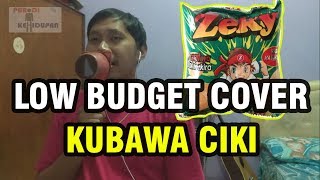 LOW COST COVER PARODI KEHIDUPAN - KUBAWA CIKI (PARODI ANDRA BACKBONE MAIN HATI) PARODI KEHIDUPAN