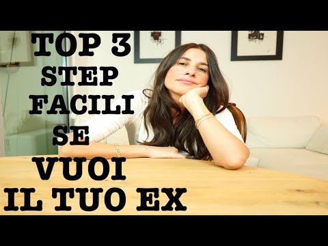 Come far tornare il tuo ex. TOP 3 step vincenti.