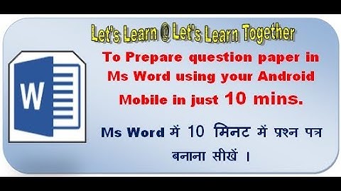 Prepare question paper in Ms Word using your Android Mobile in just 10 minutes.