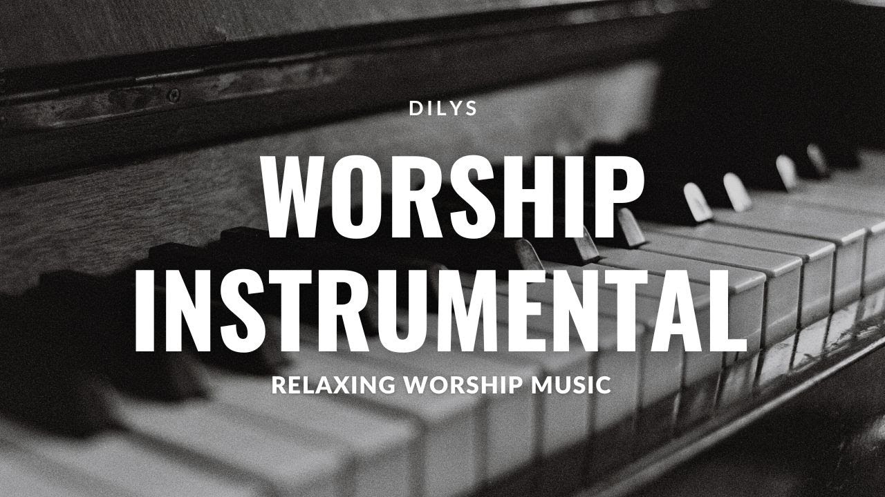Worship Instrumental - 3 Hours of Piano Worship