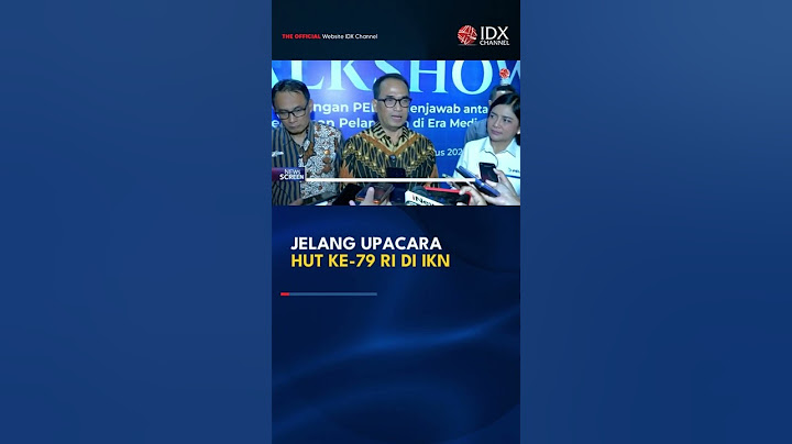 JELANG UPACARA HUT KE-79 RI DI IKN #idxchannel