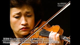 Mozart : Violin Sonata No.28 in E minor, K.304 정경화 KyungWha Chung & Itamar Golan