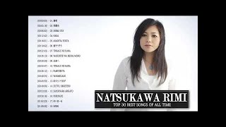 Natsukawa Rimi Best Songs 2018 夏川りみ の人気曲 夏川りみ ♪ ヒットメドレー 夏川りみ 最新ベストヒットメドレー 2018