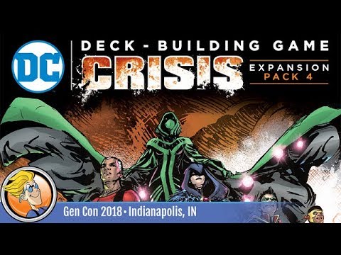 dc-comics-dbg:-crisis-expansion-pack-4-—-game-overview-at-gen-con-2018