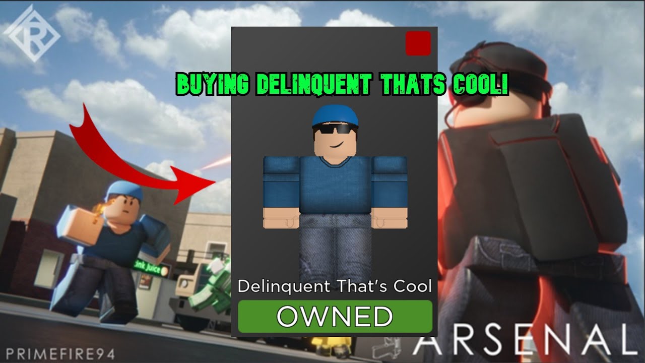 Buying Delinquent Thats Cool | Roblox Arsenal