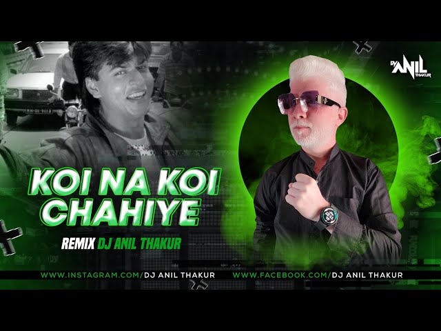 Koi Na Koi Chahiye Pyar Karne Wala | Remix Dj Anil Thakur | Deewana | Shahrukh Khan Mix 2K23 class=