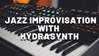Jazz Improvisation with ASM Hydrasynth | Expressive Synth Jam (No Talking)