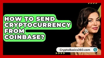 How to Send Cryptocurrency from Coinbase? - CryptoBasics360.com