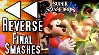 Super Smash Bros ALL FINAL SMASHES in REVERSE (Wii U)