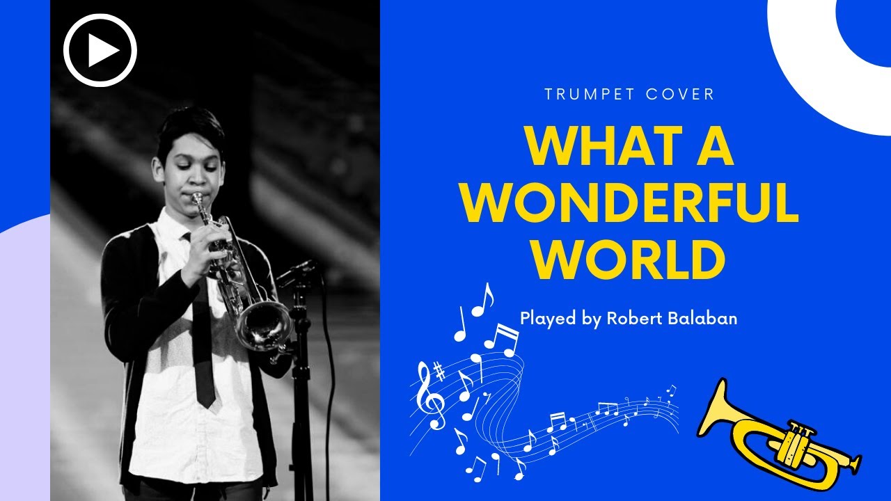 What a wonderful world, trumpet cover by Robert Balaban YouTube