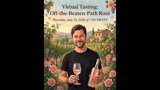 July 2026 Virtual Tasting: Summer Rosés