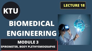 KTU BIOMEDICAL ENGINEERING || EC365 || MODULE 3 || LECT 18 ||Respiratory System Measurement