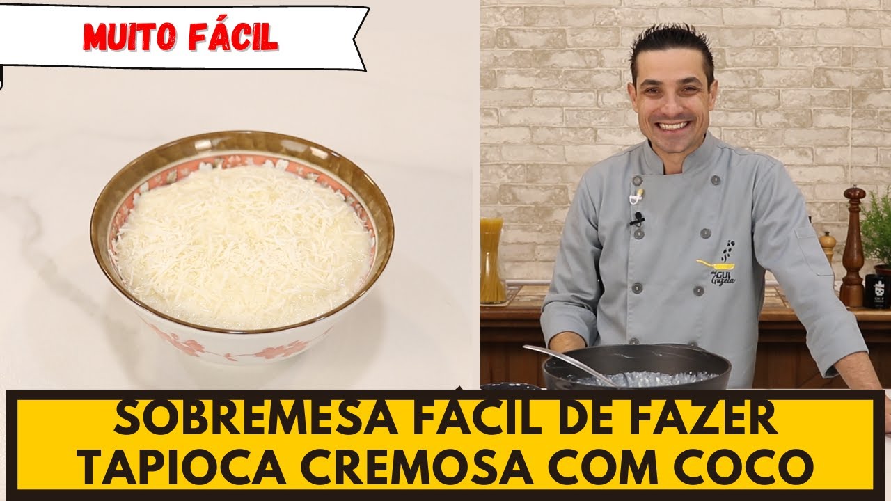 Essa dá pra fazer no fim de semana! SOBREMESA MUITO FÁCIL DE FAZER! CREME DE TAPIOCA COM COCO