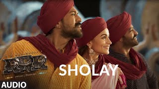 Sholay (Audio Track - Hindi) RRR – NTR, Ram Charan, Alia Bhatt, Ajay Devgn | M M Kreem, SS Rajamouli