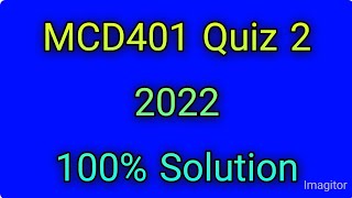 MCD401 Quiz 2 2022|vu|mcd401|mcd401 quiz solution