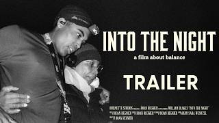 INTO THE NIGHT Documentary [TRAILER]