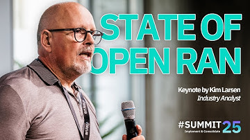 The Techno-Economic Reality of Open RAN | Dr. Kim Larsen Keynote (i14y Lab Summit 2025)