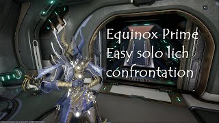 Warframe | Easy solo lich confrontation with Equinox