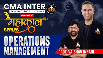 CMA INTER REVISION | OPERATION MANAGEMENT | DEC 25 & JUN 26 | PROF.VAIBHAV INNANI