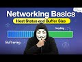 Networking Basics You NEED to Know: Host Status + Buffer Size
