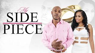 My Side Piece | Full Movie | Romance | Drama | Karlie Redd | Mystikal | Mando Allen | Pokey Bear