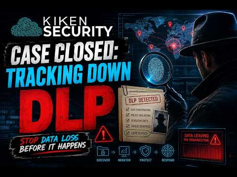 How Kiken Security Tracks Down Data Loss Before It Happens | DLP Explained
