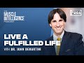 The Real Impact of Fulfillment on Your Physiology with Dr. John Demartini