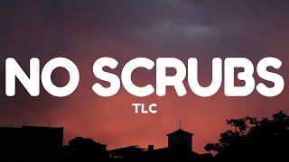 TLC - No Scrubs (Lyrics)