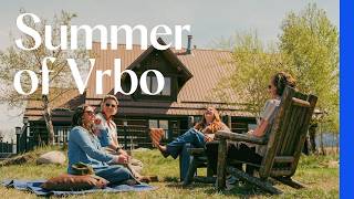 Summer of Vrbo | Vrbo