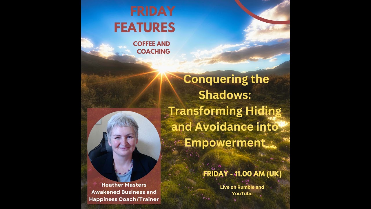 Friday Features - 🌟 Conquering the Shadows: Transforming Hiding and Avoidance into Empowerment 🌟