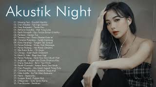 Night Akustik Galau Indonesia | Lagu Galau 2022 | Andmesh,Armada,Virgoun,Ipank Disaat Aku Pergi