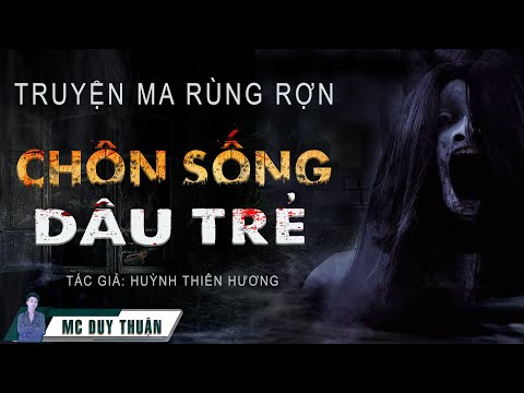 Video Truyện Ma - Chôn Sống Dâu Trẻ - Tìm xác chị gái - MC... - youtube