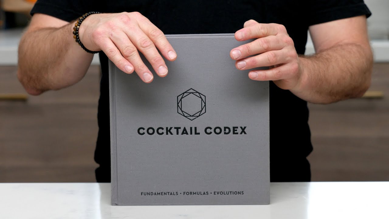 Cocktail Codex: Fundamentals, Formulas, Evolutions [A Cocktail Recipe Book] [Book]