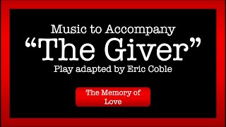 Music to Accompany "The Giver" | The Memory of Love